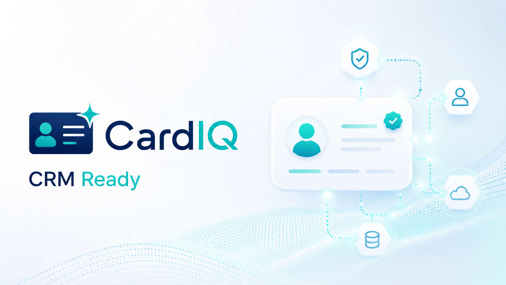 CardIQ CRM integration foundations dashboard visual